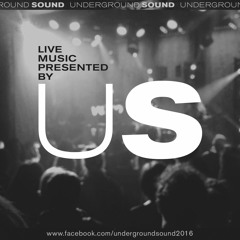 Us (previously Underground Sound)