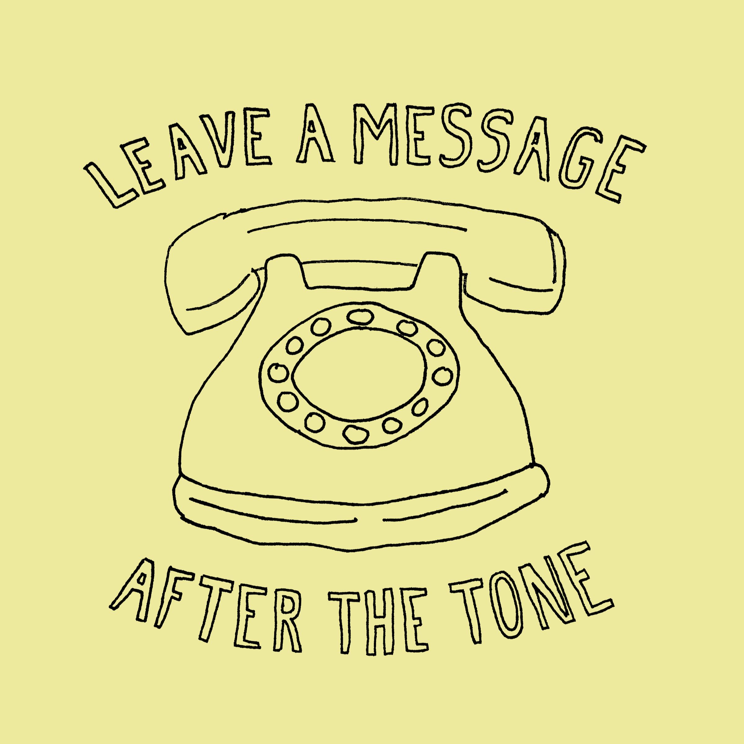 Leave a Message After the Tone