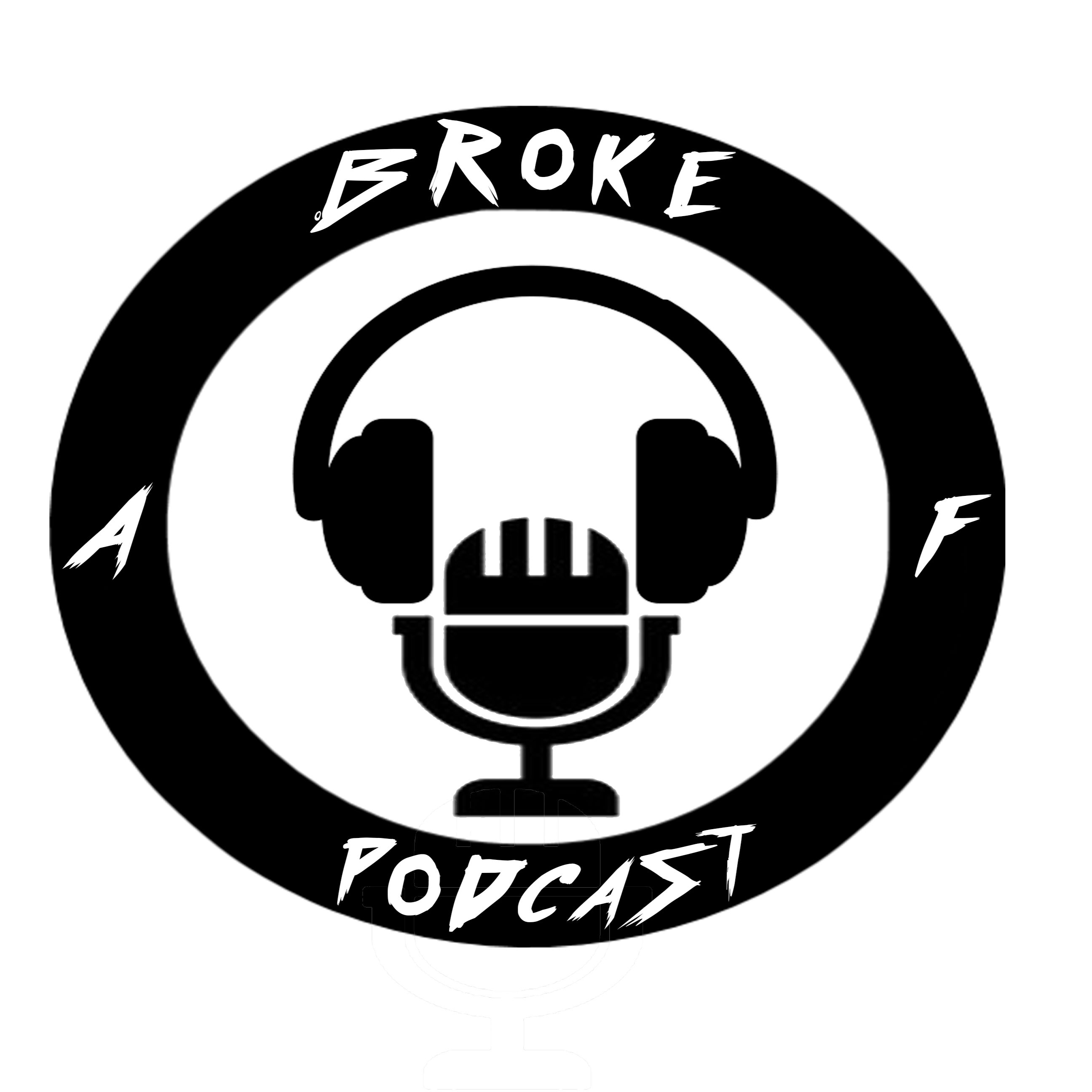 Broke AF Podcast podcast artwork