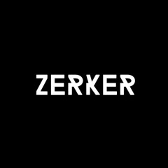 Zerker - Unwanted