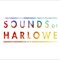Sounds of Harlowe