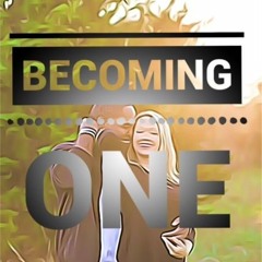 Becoming One Podcast