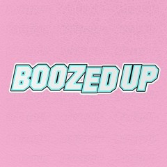 Boozed Up