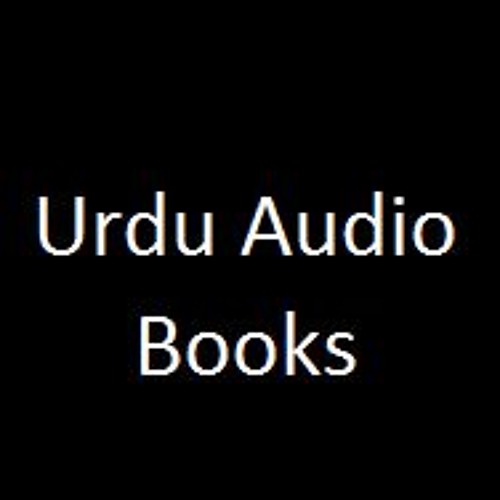 Stream Urdu Audio Books Listen to audiobooks and book excerpts online