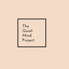 The Quiet Mind Project
