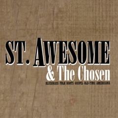 St. Awesome and The Chosen