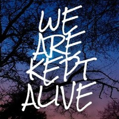Kept Alive
