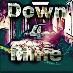 down 4 mine (lil reub/locsta)