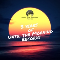 Until The Morning Records