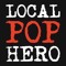 Local Pop Hero