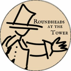 Roundheads at the Tower