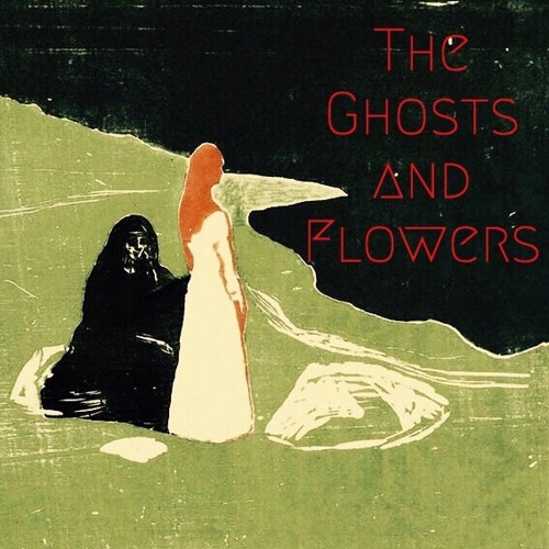 Stream THE GHOSTS&FLOWERS music Listen to songs, albums, playlists