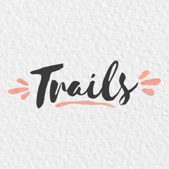 Trails