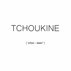 TCHOUKINE
