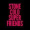 Stone Cold Super Friends