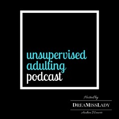 Unsupervised Adulting