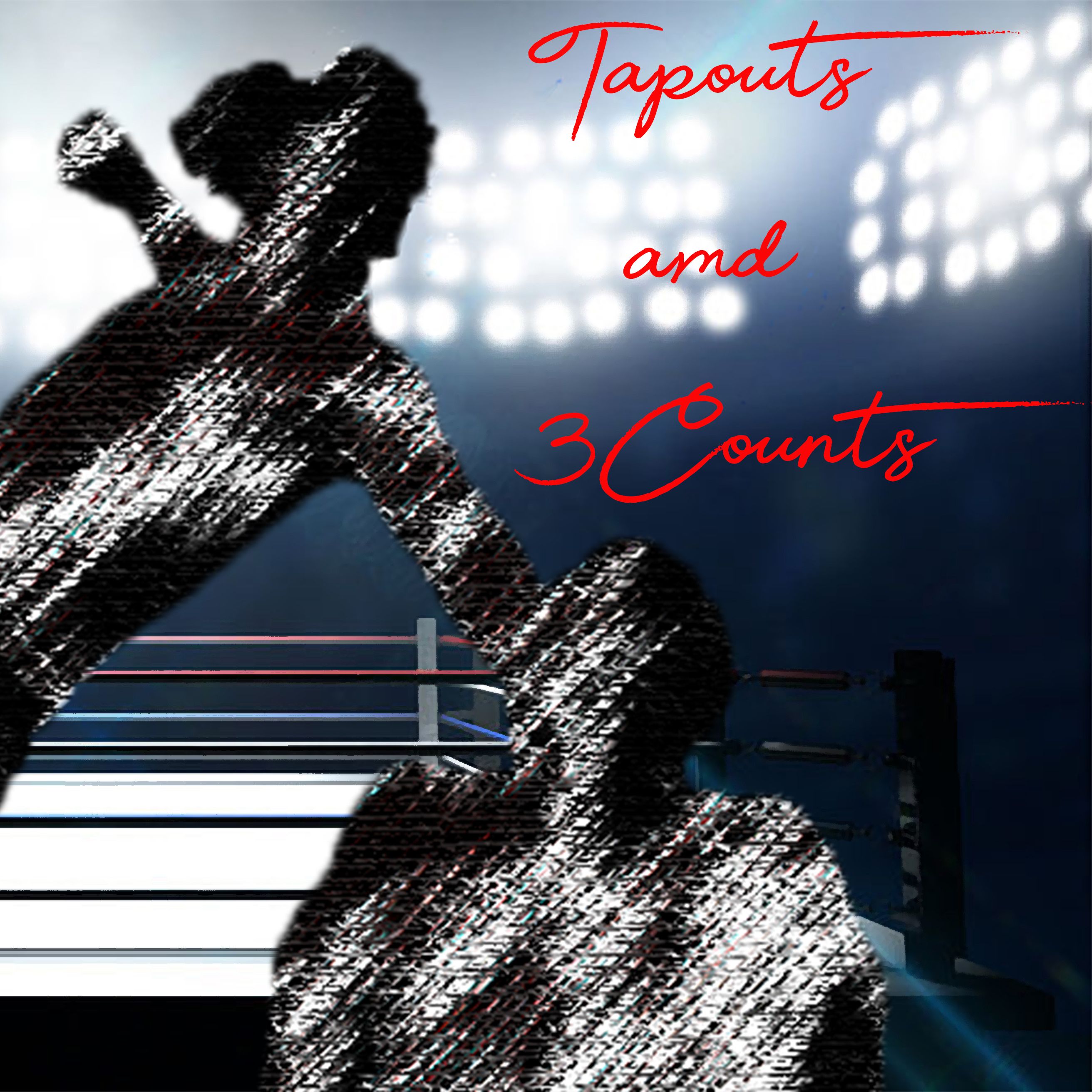 Tapouts and 3 Counts Podcast