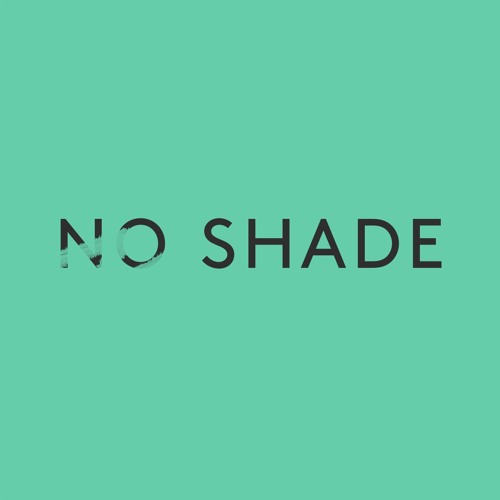 No Shade’s avatar