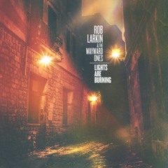 Rob Larkin & The Wayward Ones