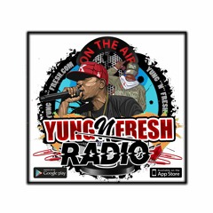 YUNGNFRESH RADIO