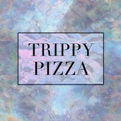 TRIPPY PIZZA