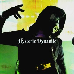 Hysteric Dynamic