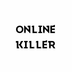 Online Killer