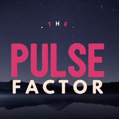 The Pulse Factor