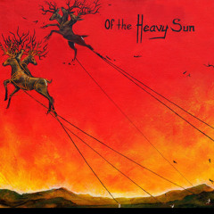 Of the Heavy Sun