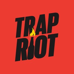 TRAP RIOT