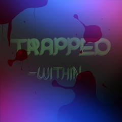 [ Trapped Within : OST ]