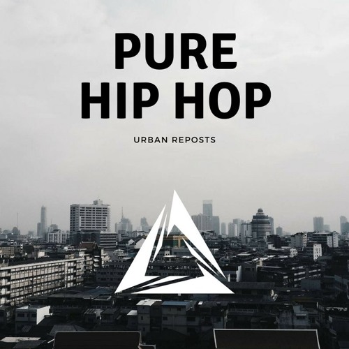 Stream Pure Hip Hop Reposts (Free) music | Listen to songs, albums,  playlists for free on SoundCloud