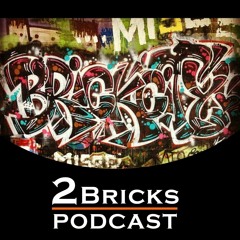 2 Bricks Podcast