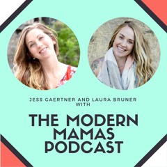 The Modern Mamas Podcast