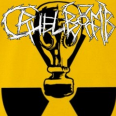 Cruel Bomb