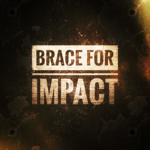 Stream Brace For Impact Music Listen To Songs Albums Playlists For Free On Soundcloud