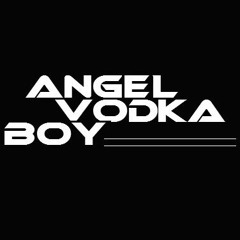 Avb Angelvodkaboy