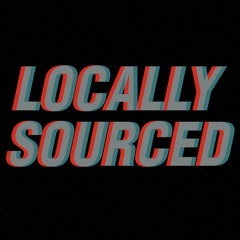 Locally Sourced