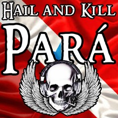 Hail And Kill Pará - Beto Conde