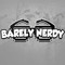 Barely Nerdy Music