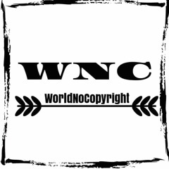 WNC [WorldNoCopyrigth]