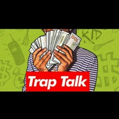 TRAP TALK
