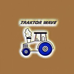 TRAKTOR WAVE!