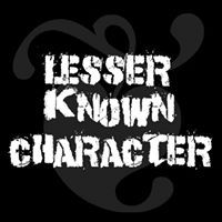 Lesser Known Character