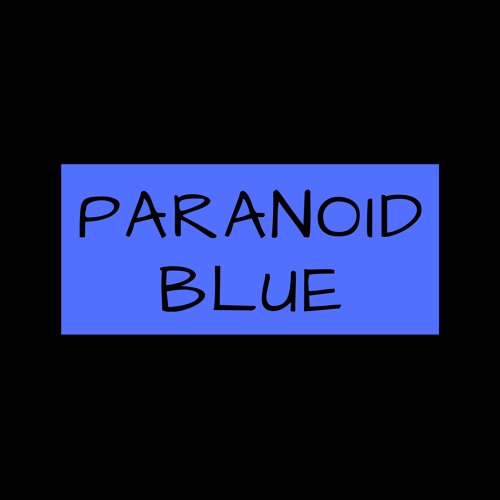 Paranoid Blue’s avatar