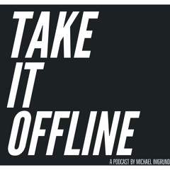Take It Offline Podcast