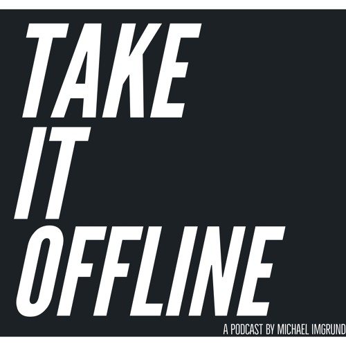Stream Take It Offline Podcast Listen To Podcast Episodes Online For Free On Soundcloud