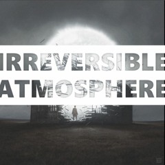 irreversible atmosphere