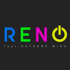 RENO(自傷P)