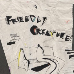 Friendly Creature